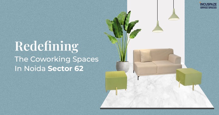 Coworking Spaces In Noida Sector 62